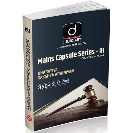 DRISHTI IAS Judiciary Mains Capsule Series III, BHARATIYA SAKSHYA ADHINIYAM, 850+ Questions with Detailed Explanations – English Medium