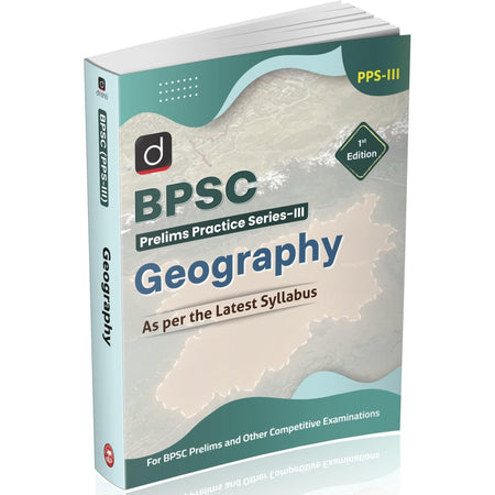 DRISHTI IAS BPSC Prelims Practice Series–III, Geography, 1st Edition, Based on Latest BPSC Syllabus, Practice Questions for BPSC Prelims & Competitive Exams – English Medium
