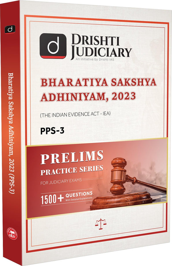 Drishti IAS Judiciary BHARATIYA SAKSHYA ADHINIYAM 2023 (Indian Evidence Act), Prelims Practice Series PPS-3, 1500+ MCQs with Detailed Explanations – English Medium