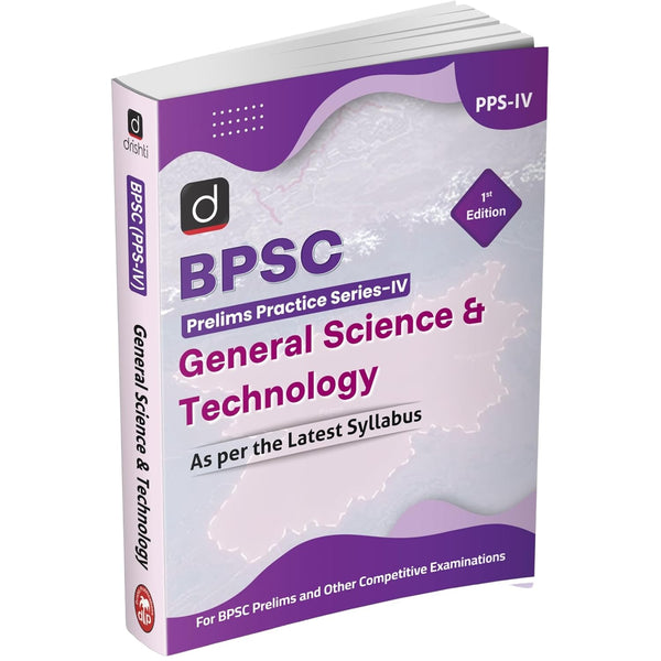 DRISHTI IAS BPSC Prelims Practice Series-IV General Science & Technology, English Medium, For BPSC Prelims & Other Competitive Examinations – English Medium