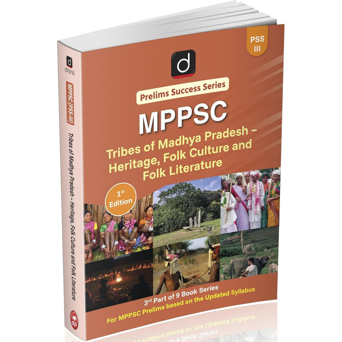 DRISHTI IAS MPPSC Prelims Success Series PSS-III, Tribes of Madhya Pradesh – Heritage, Folk Culture and Folk Literature, Based on Updated Syllabus, For MPPSC Prelims – English Medium