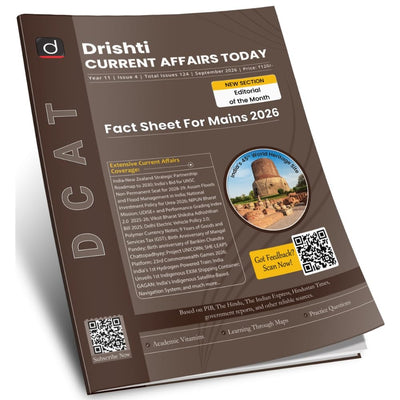 DRISHTI IAS Current Affairs Today Magazine September 2026, English Medium, Fact Sheet for Mains 2026, Extensive Current Affairs Coverage, Editorial of Maps, Practice Questions & Academic Vitamins – English Medium