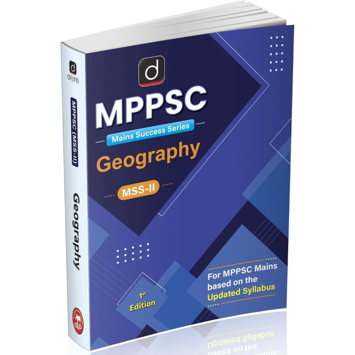 DRISHTI IAS MPPSC Mains Success Series, Geography MSS-II, English Medium, Based on Updated Syllabus, for MPPSC Mains Preparation Book – English Medium