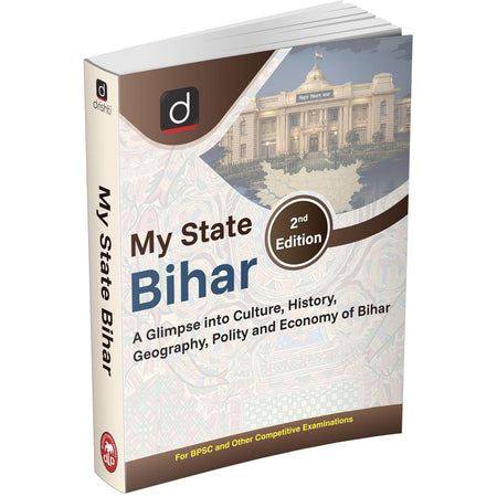 DRISHTI IAS My State Bihar, English Medium, 2nd Edition, Comprehensive Guide on Culture, History, Geography, Polity & Economy of Bihar, For BPSC & Other Competitive Examinations – English Medium