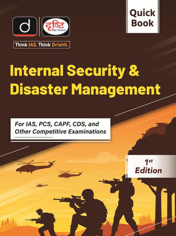 DRISHTI IAS Quick Book Internal Security & Disaster Management, For UPSC Prelims & Mains, State PCS & Other Competitive Exams, English Medium