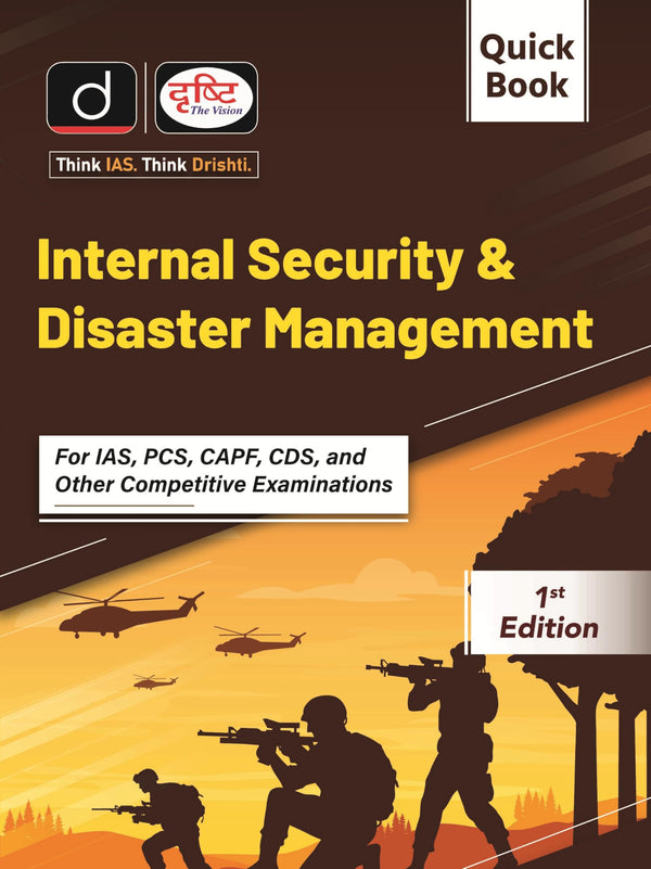DRISHTI IAS Quick Book Internal Security & Disaster Management, For UPSC Prelims & Mains, State PCS & Other Competitive Exams, English Medium