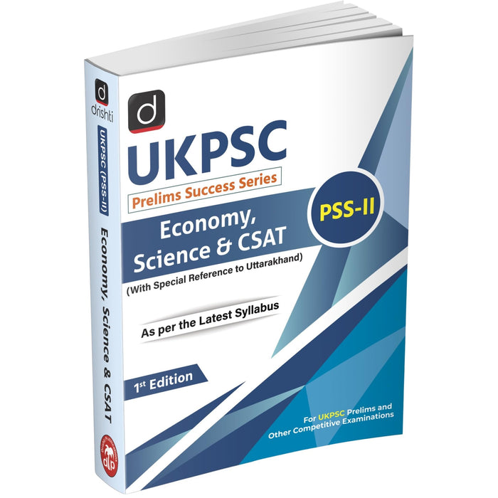 DRISHTI IAS UKPSC Prelims Success Series PSS-II, Economy, Science & CSAT, English Medium, With Special Reference to Uttarakhand, Latest Syllabus, 1st Edition, For UKPSC & Other Competitive Exams Drishti Publications – English Medium