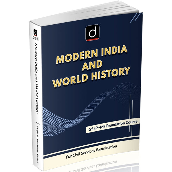 DRISHTI IAS Modern India and World History, Class Notes, English Medium, GS Prelims + Mains Foundation Course, for UPSC Civil Services Examination – English Medium