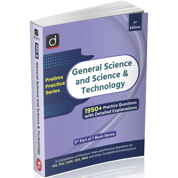 DRISHTI IAS Prelims Practice Series-VI General Science and Science & Technology, 7th Edition, English Medium, 1950+ Practice Questions with Detailed PCS, CAPF, CDS, NDA & Other Competitive Exams – English Medium