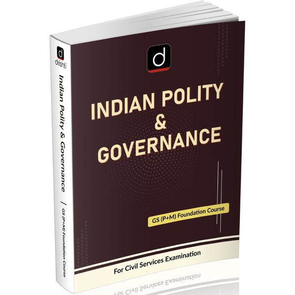 DRISHTI IAS Indian Polity & Governance Class Notes, English Medium, UPSC CSE – English Medium